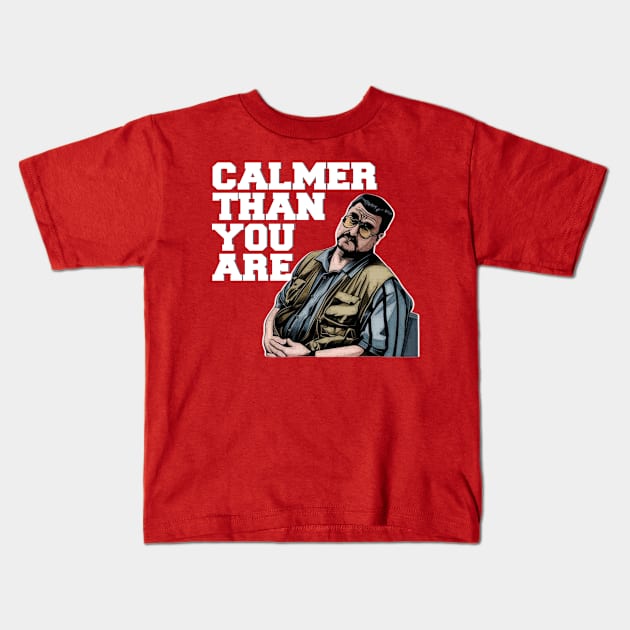 Calmer-than-you-are Kids T-Shirt by Rainbowmart